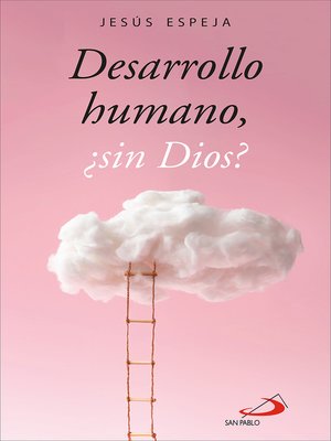 cover image of Desarrollo humano, ¿sin Dios?